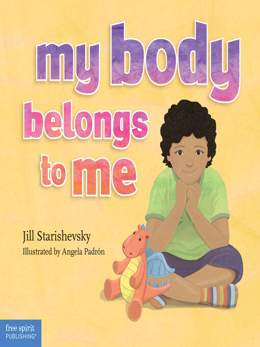 Title details for My Body Belongs to Me by Jill Starishevsky - Available